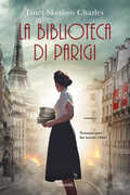 Libro La biblioteca di Parigi Janet Skeslien Charles