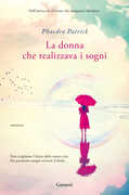Libro La donna che realizzava i sogni Phaedra Patrick