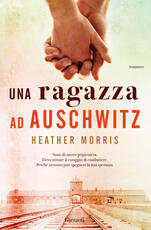 Libro Una ragazza ad Auschwitz Heather Morris