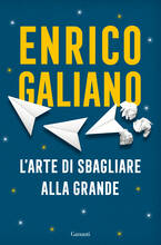 Libro L' arte di sbagliare alla grande Enrico Galiano