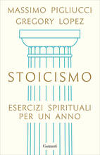 Libro Stoicismo. Esercizi spirituali per un anno Massimo Pigliucci Gregory Lopez