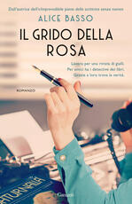 Libro Il grido della rosa Alice Basso