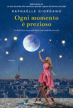 Libro Ogni momento è prezioso Raphaëlle Giordano