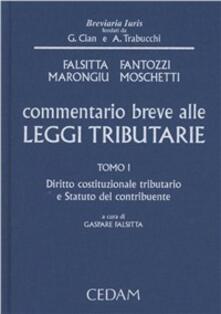 Commentario breve alle leggi tributarie. Vol. 1: Diritto costituzionale tributario e statuto del contribuente..pdf