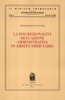 La discrezionalità dellazione amministrativa in ambito tributario.pdf