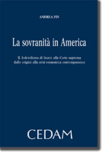 La sovranità in America. Il federalismo di fronte alla corte suprema dalle origini alla crisi economica contemporanea Scarica PDF EPUB
