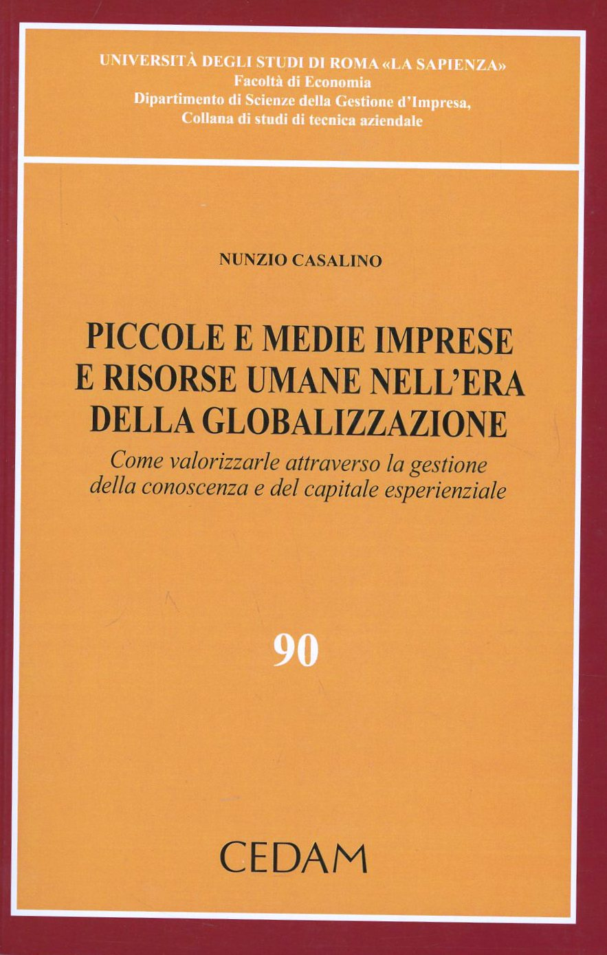 Piccole e medie imprese e risorse umane nell'era della globalizzazione. Come valorizzare attraverso la gestione della conoscenza e del capitale esperenziale Scarica PDF EPUB
