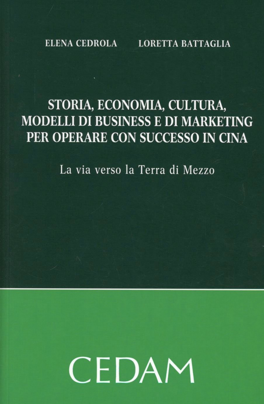 Storia, economia, cultura, modelli di business e di marketing per operare con successo in Cina. La via verso la terra di mezzo Scarica PDF EPUB
