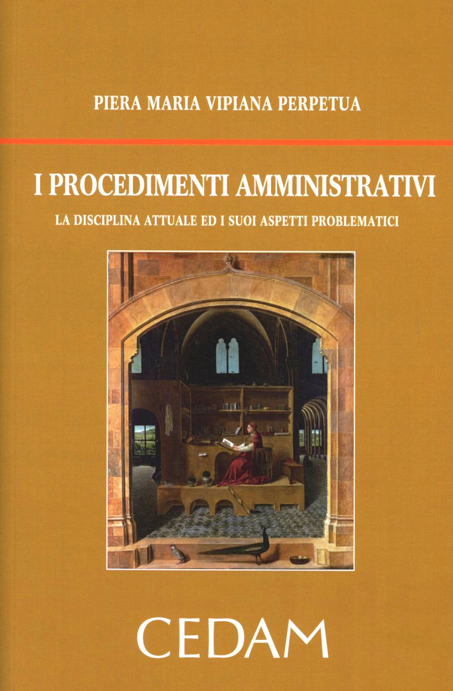 I procedimenti amministrativi. La disciplina attuale ed i suoi aspetti problematici Scarica PDF EPUB
