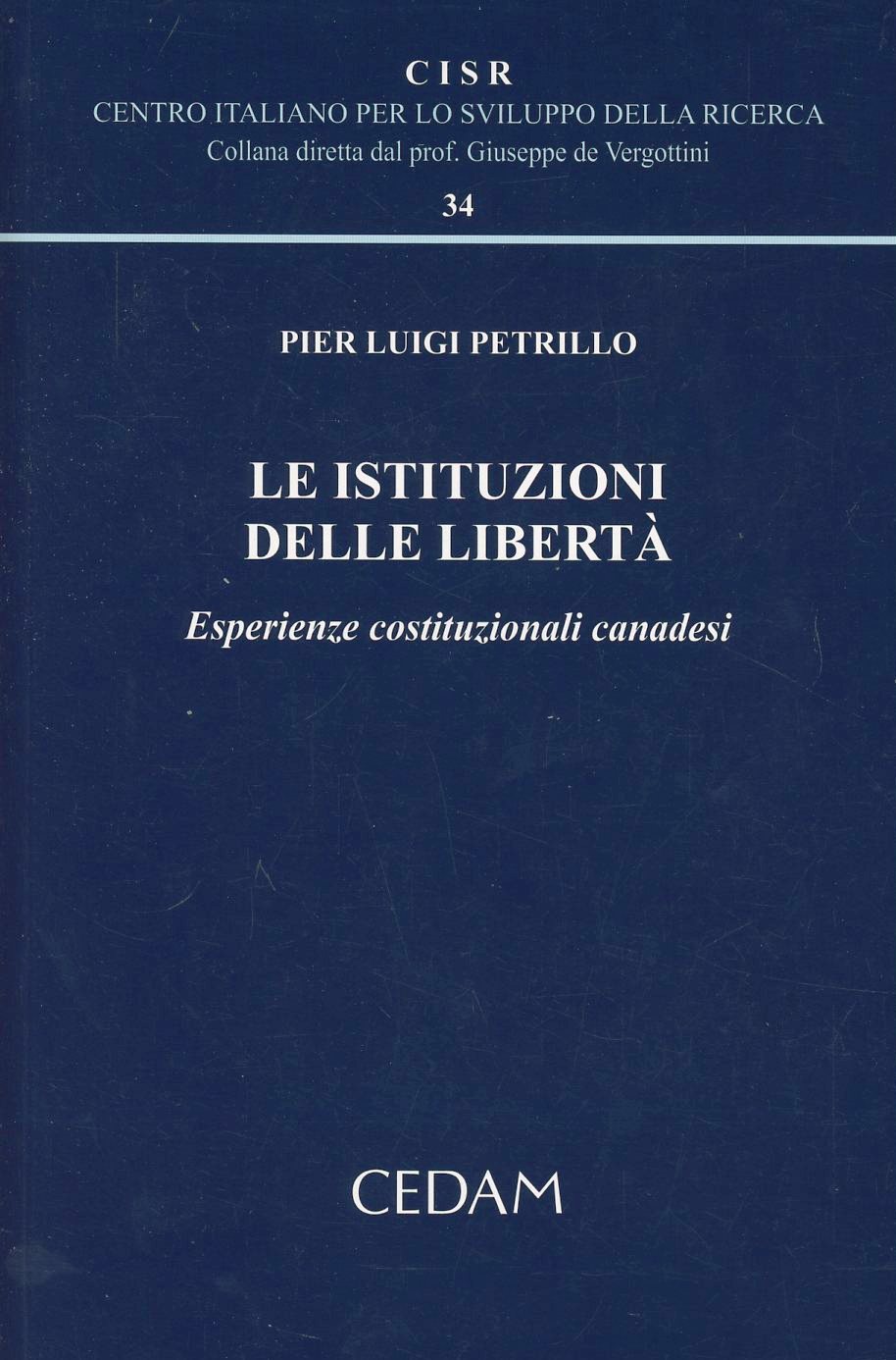 Le istituzioni delle libertà. Esperienze costituzionali canadesi