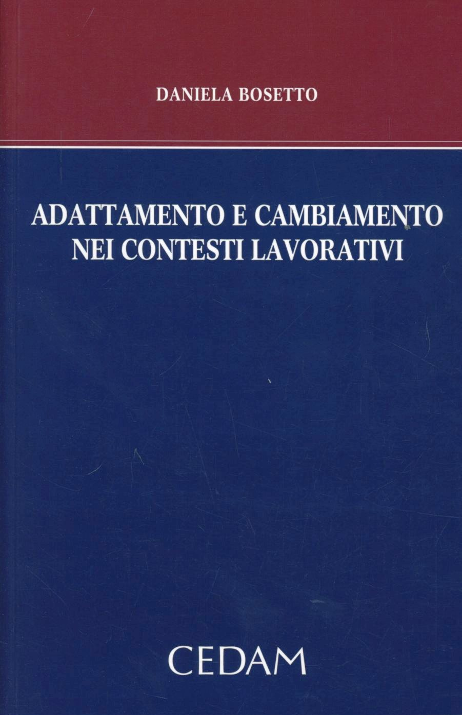 Adattamento e cambiamento nei contesti lavorativi Scarica PDF EPUB
