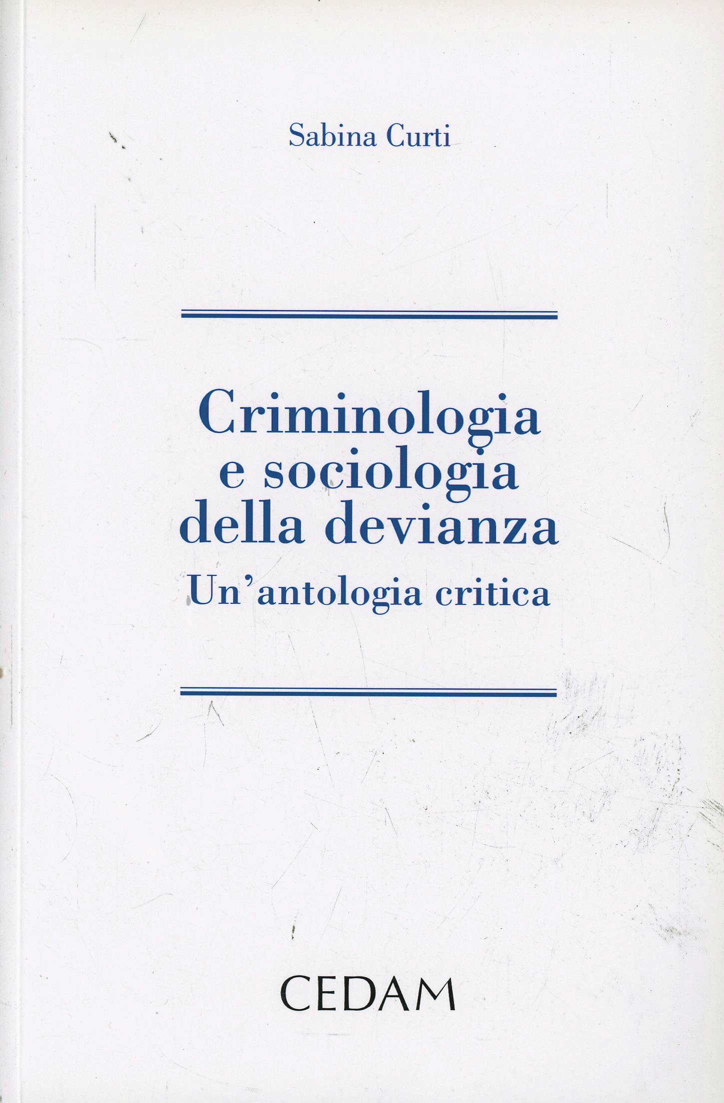 Criminologia e sociologia della devianza. Un'antologia critica