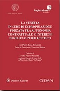 La vendita forzata immobiliare tra autonomia contrattuale e interessi di rilievo pubblicistico Scarica PDF EPUB
