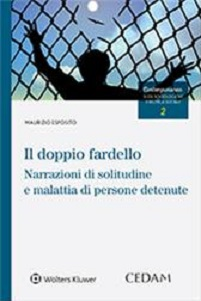 Il doppio fardello. Narrazioni di solitudine e malattia di persone detenute Scarica PDF EPUB
