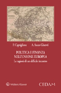 Politica e finanza nell'Unione Europea. Le ragioni di un difficile incontro