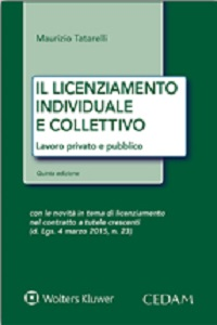 Il licenziamento individuale collettivo. Lavoro privato e pubblico