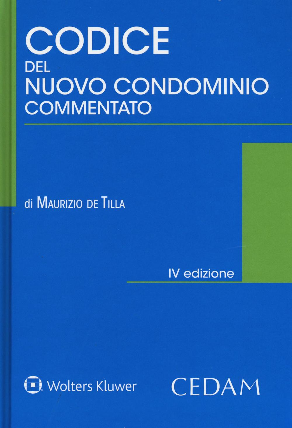 Codice del nuovo condominio commentato. Con e-book