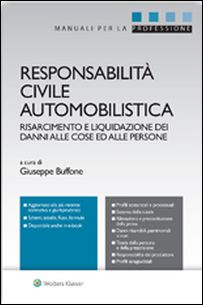 Responsabilità civile automobilistica. Risarcimento e liquidazione dei danni alle cose e alle persone Scarica PDF EPUB
