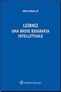 Leibniz. Una breve biografia intellettuale Scarica PDF EPUB
