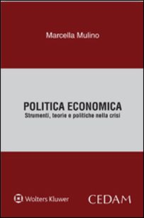 Politica economica. Strumenti, teorie e politiche nella crisi Scarica PDF EPUB
