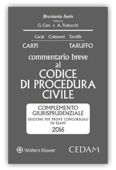 Commentario breve al Codice di procedura civile. Complemento giurisprudenziale. Edizione per prove concorsuali ed esami 2016 Scarica PDF EPUB
