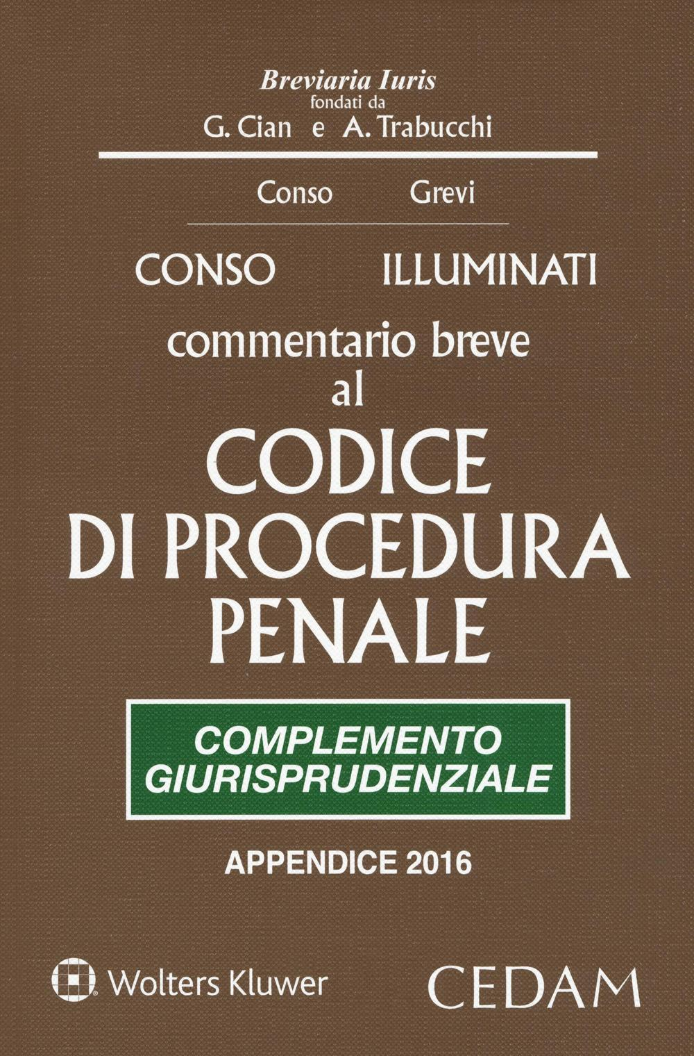 Commentario breve al Codice di procedura penale. Complemento giurisprudenziale. Edizione per prove concorsuali ed esami 2016 Scarica PDF EPUB
