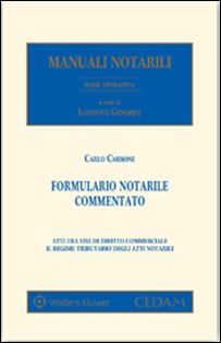 Formulario notarile commentato. Atti tra vivi di diritto commerciale. Regime tributario. Con CD-ROM