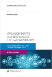 Copertina  Manuale di diritto dell'informazione e della comunicazione : innovazione giuridica della rete e deontologia giornalistica
