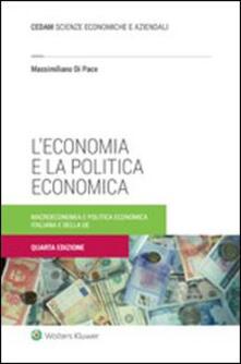 L economia e la politica economica. La macroeconomia ed i contenuti della politica economica italiana e dellUE.pdf