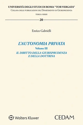 Copertina  L'autonomia privata. Volume 3, Il diritto della giurisprudenza e della dottrina
