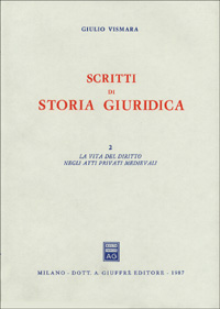 Scritti di storia giuridica. Vol. 2: La vita del diritto negli atti medievali. Scarica PDF EPUB
