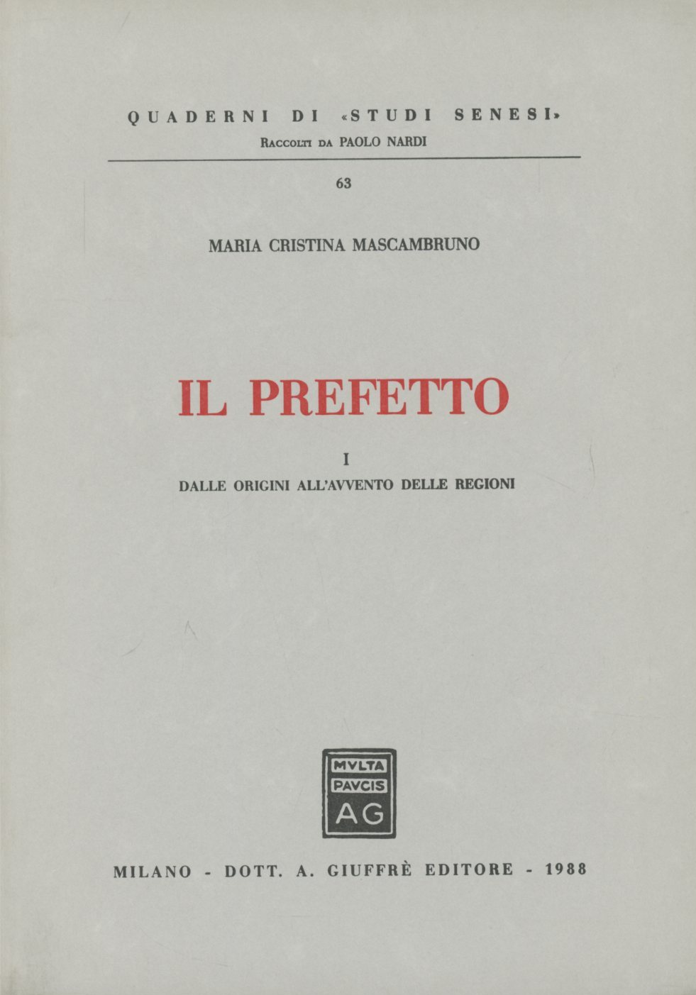 Il prefetto. Vol. 1: Dalle origini all'avvento delle regioni. Scarica PDF EPUB
