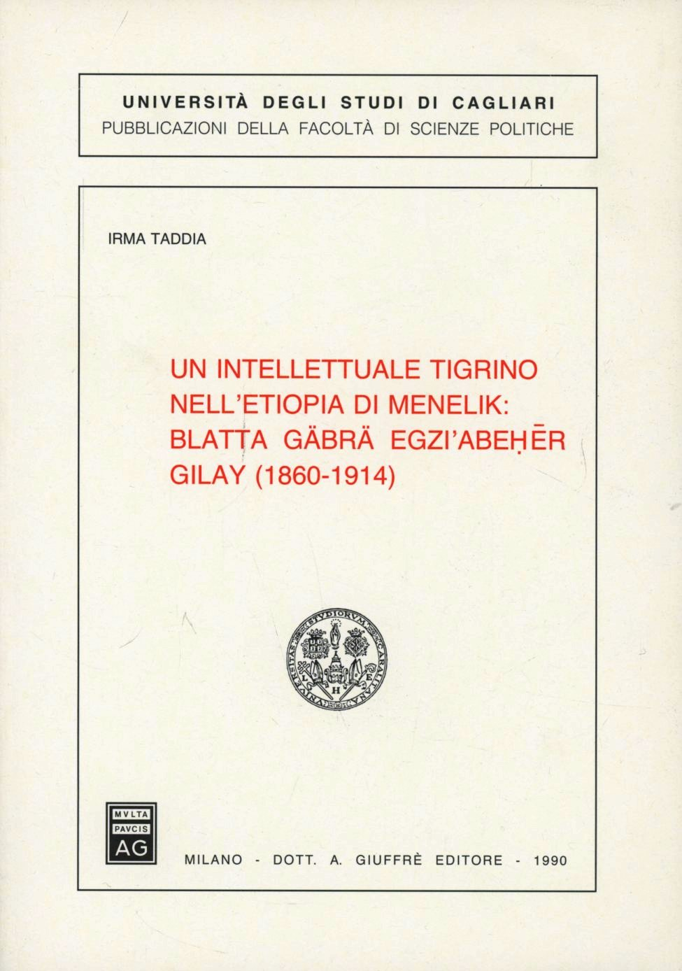 Un intellettuale tigrino nell'Etiopia di Menelik: Blatta Gäbrä Egzi'Abeher Gilay (1860-1914) Scarica PDF EPUB
