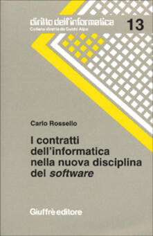 I contratti dellinformatica nella nuova disciplina del software. Con la contrattualistica e la giurisprudenza italiana.pdf