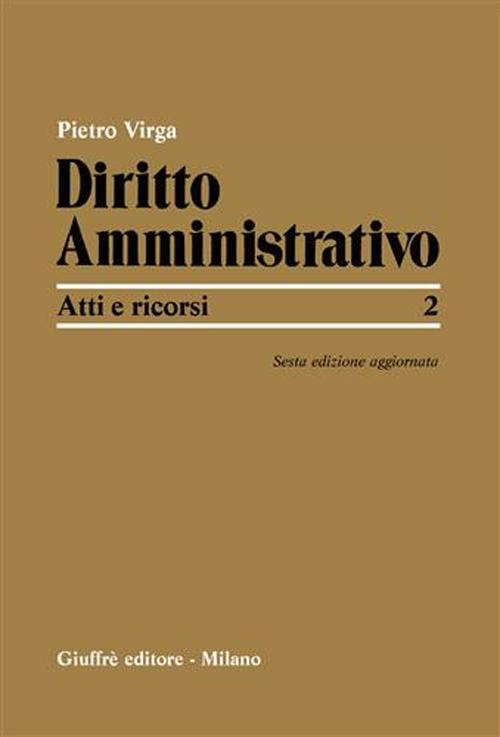 Diritto amministrativo. Vol. 2: Atti e ricorsi. Scarica PDF EPUB
