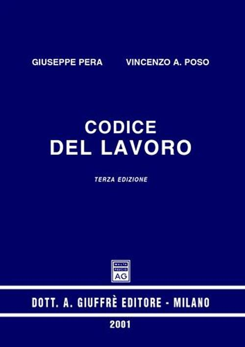 Codice del lavoro. Aggiornato al 1º luglio 2001