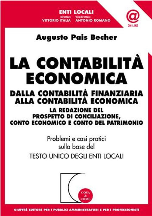 La contabilità economica. Dalla contabilità finanziaria alla contabilità economica. La redazione del prospetto di conciliazione, conto economico... Scarica PDF EPUB
