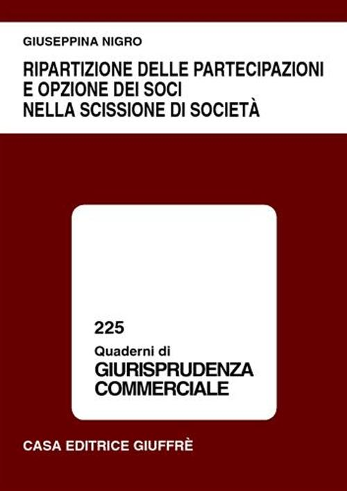 Ripartizione delle partecipazioni e opzione dei soci nella scissione di società Scarica PDF EPUB
