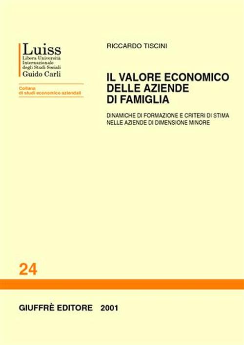 Il valore economico delle aziende di famiglia. Dinamiche di formazione e criteri di stima nelle aziende di dimensione minore Scarica PDF EPUB
