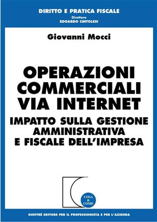 Operazioni commerciali via Internet. Impatto sulla gestione amministrativa e fiscale dell'impresa Scarica PDF EPUB
