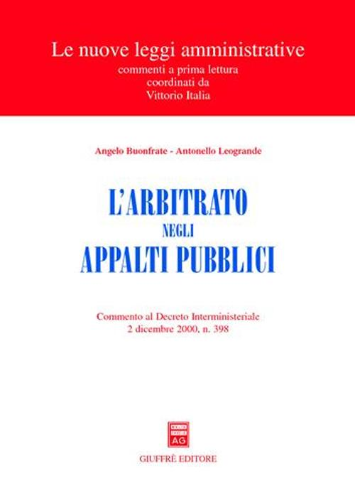 L' arbitrato negli appalti pubblici. Commento al Decreto interministeriale 2 dicembre 2000, n. 398 Scarica PDF EPUB
