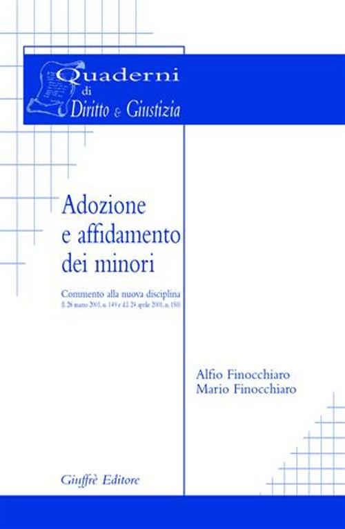 Adozione e affidamento dei minori. Commento alla nuova disciplina (L. 28 marzo 2001, n. 149 e DL 24 aprile 2001, n. 150) Scarica PDF EPUB
