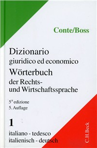 Dizionario giuridico ed economico. Worterbuch der Rechts-und Wirtschaftssprache. Vol. 1