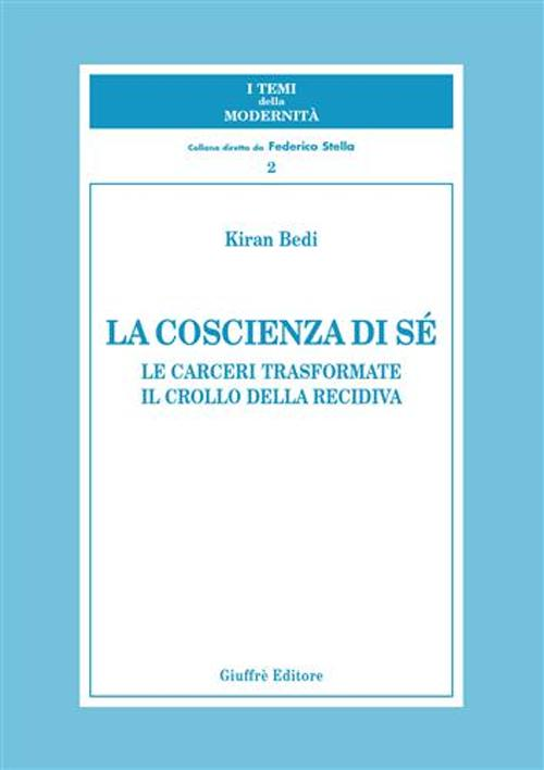 La coscienza di sé. Le carceri trasformate. Il crollo della recidiva