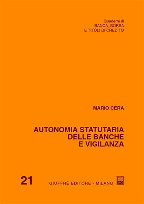 Autonomia statutaria delle banche e vigilanza Scarica PDF EPUB
