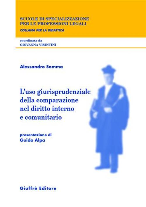 L' uso giurisprudenziale della comparazione nel diritto interno e comunitario