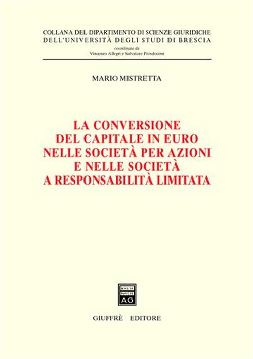 La conversione del capitale in euro nelle società per azioni e nelle società a responsabilità limitata Scarica PDF EPUB
