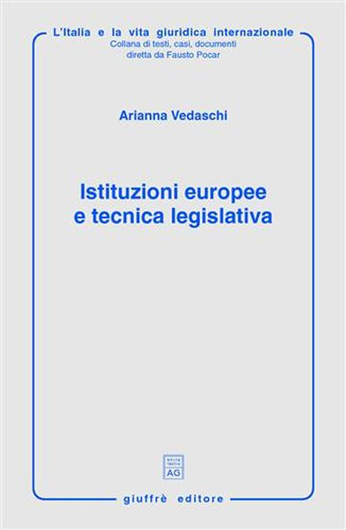 Istituzioni europee e tecnica legislativa Scarica PDF EPUB
