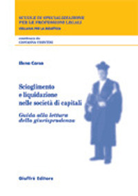 Scioglimento e liquidazione nelle società di capitali. Guida alla lettura della giurisprudenza Scarica PDF EPUB
