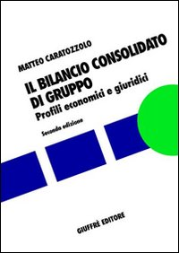 Il bilancio consolidato di gruppo. Profili economici e giuridici Scarica PDF EPUB
